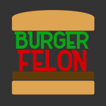 Burger Felon