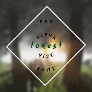 Forest Vibe [Pre-Alpha]