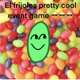 Frijoles awesome game