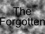 The Forgotten...