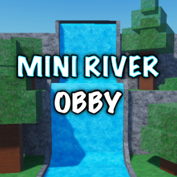 [New!] Mini River Obby