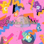 Pudding squad!