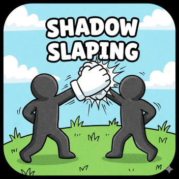 Shaddow Slaping