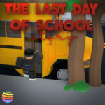 The Last Day Of School [Story]