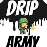 Drip army!!