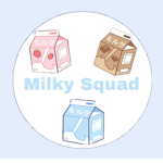 ~Milky Squad~