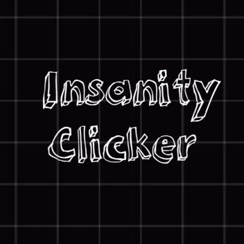 Insanity Clicker(NEW)