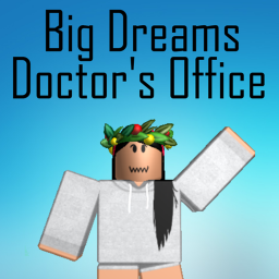 Big Dreams Doctors Office Version 2020