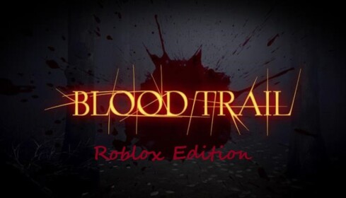 BLOODTRAIL Roblox Edition [ALPHA]