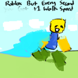 Roblox but every second you get +1 Walk Speed