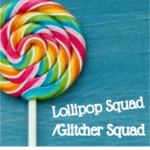 Lollipop Squad/The Glitcher Squad