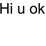 Hi u ok