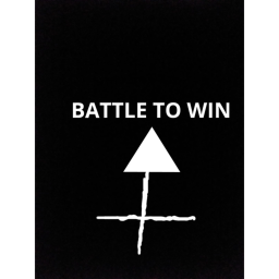 BATTLE TO WIN!