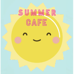 ~ Summer Cafe ~