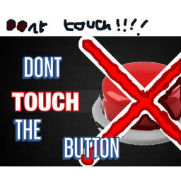 Dont touch the button