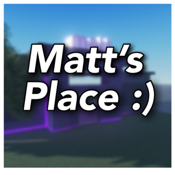 Matt's Place