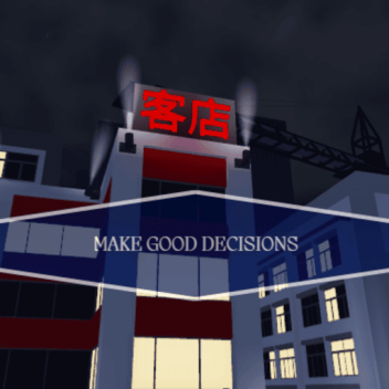 [WIP] Make Good Decisions