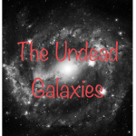 The Undead Galaxies