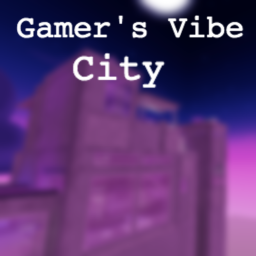 Gamer's Vibe City