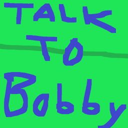 talk to bobby