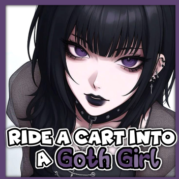 Ride a Cart into a Goth Girl! 💀 | [BETA] 