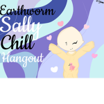 Earthworm Sally Chill Hangout