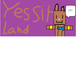 Yessir Land.
