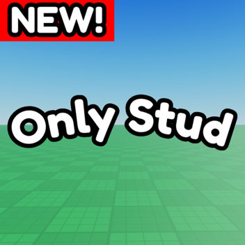 Only Stud [NEW UPDATE]
