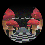 Weirdcore Fandom