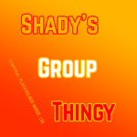 Shady's Group Thingy