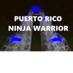 Puerto Rico Ninja Warrior