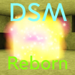 DSM: Reborn.