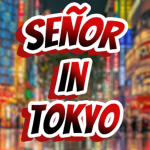 Señor In Tokyo