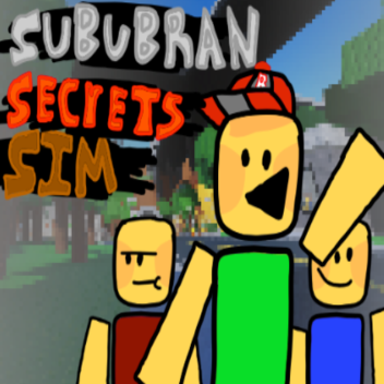 UPDATE Suburban Secrets Simulator!