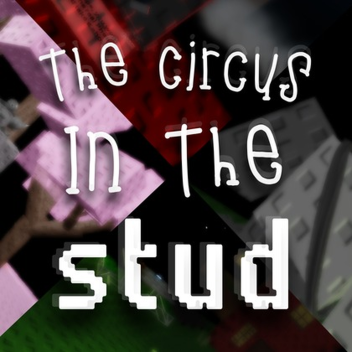 The Circus In The Stud