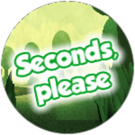 Seconds, please.