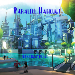 Parallel Hangout !DONATIONS!