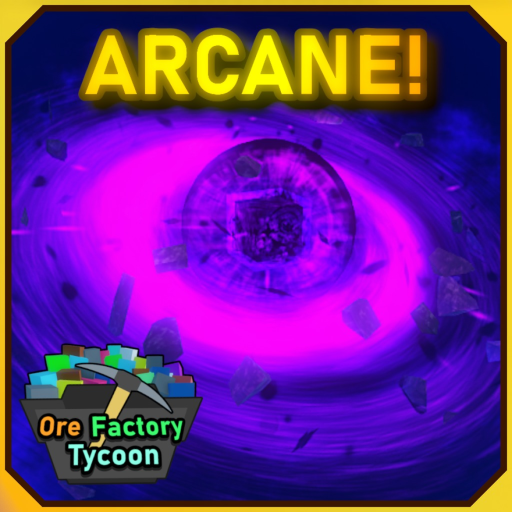 [ARCANE🌟] Ore Factory Tycoon
