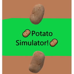🥔Potato Simulator!🥔