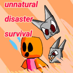 Unnatural Disasters Survival (LEGACY)