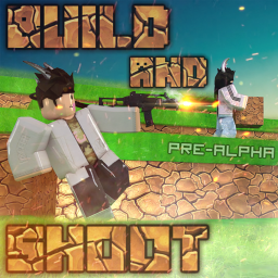 [V0.25 Pre-Alpha] Build and Shoot