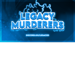 Legacy Murderers #Comeback