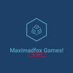 Maximadfox Games! (BC)