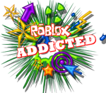 Roblox Addicted