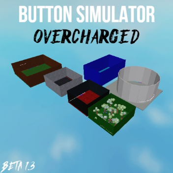 Button Simulator OverCharged [BETA 1.3]