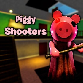 [🐷] Piggy Shooters