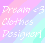 Dream Clothes Designer <3