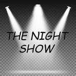 The Night Show!