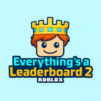 Everything's a Leaderboard 2