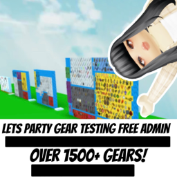 Let's Party  + Gear Testing Free serverowner